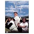 When It Was a Game 3 (2000)