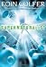 Supernaturalist, The (Golden Duck Awards. Eleanor Cameron Award for Middle Grades (Awards))