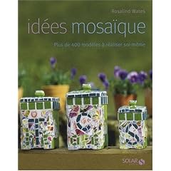 Id�es mosa�que : Plus de 400 mod�les � r�aliser soi-m�me