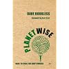 Planetwise: Dare to Care for God's World