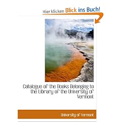 Catalogue of the Books Belonging to the Library of the University of Vermont