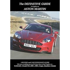 The Definitive Guide to Gaydon Era Aston Martin: A Buyer's and Enthusiast's Guide to: Vantage V8 and V12 - DB9 - DBS - Roadster and Volante