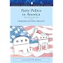 Party Politics in America (Longman Classics in Political Science) (13th Edition) (Longman Classics in Political Science)