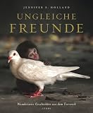 Produkt-Bild: Ungleiche Freunde: Wundersame Geschichten aus dem Tierreich