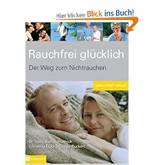 Rauchfrei gl�cklich: Der Weg zum Nichtrauchen