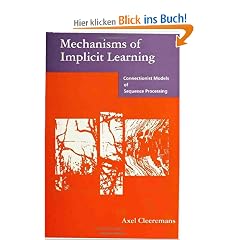 Mechanisms of Implicit Learning: Connectionist Models of Sequence Processing (Neural Network Modeling & Connectionism)