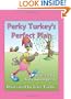 Perky Turkey's Perfect Plan