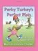 Perky Turkey's Perfect Plan