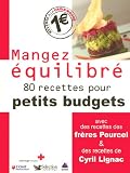 Mangez �quilibr� : 80 Recettes pour petits budgets
