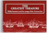 The greatest treasure : Philip Saumarez and the voyage of the Centurion
