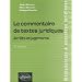 Le Commentaire de Textes Juridiques Arrets & Jugements Troisi�me Edition