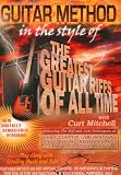 Guitar Method: In the Style of the Greatest Guitar Riffs of All Time!