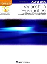 Worship Favorites: Instrumental Play-Along for Alto Sax Worship Favorites: Instrumental Play-Along for Alto Sax