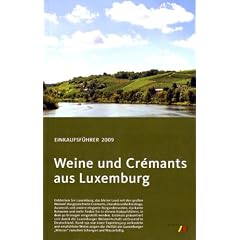 Weine und Cr�mants aus Luxemburg: Einkaufsf�hrer 2009