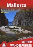 Mallorca. Die schönsten Küsten- und Bergwanderungen - 60 Touren (Rother Wanderführer) Image of Mallorca. Die schönsten Küsten- und Bergwanderungen - 60 Touren (Rother Wanderführer)