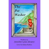 The Pet Washer (Volume 1) ~ Jennifer Lynn Alvarez