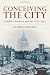 Conceiving the City: London, Literature, and Art 1870-1914