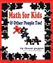 Math for Kids and Other People Too!