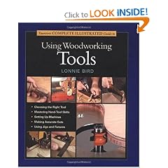 Taunton's Complete Illustrated Guide to Using Woodworking Tools