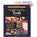 Taunton's Complete Illustrated Guide to Using Woodworking Tools