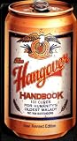 The Hangover Handbook: 101 Cures for Humanity's Oldest Malady The Hangover Handbook: 101 Cures for Humanity's Oldest Malady