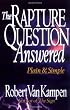 The Rapture Question Answered: Plain and Simple