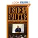 Justice in the Balkans: Prosecuting War Crimes in the Hague Tribunal (Chicago Series in Law and Society)