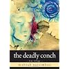 The Deadly Conch: Tara Trilogy