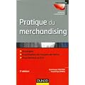 Pratique du merchandising - 3e �dition