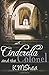Cinderella and the Colonel: A Timeless Fairy Tale (Timeless Fairy Tales) (Volume 3)