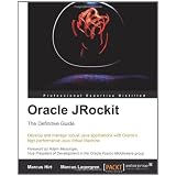 Oracle JRockit: The Definitive Guidevon "Marcus Hirt"