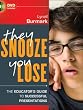 They Snooze, You Lose: The Educator's Guide to Successful Presentations