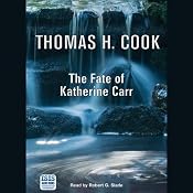 The Fate of Katherine Carr | [Thomas H. Cook]