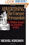 Advertising, The Uneasy Persuasion