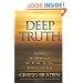 Deep Truth: Igniting the Memory of Our Origin, History, Destiny, and Fate