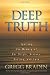 Deep Truth: Igniting the Memory of Our Origin, History, Destiny, and Fate