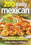 200 Easy Mexican Recipes: Authentic R...