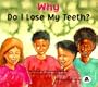 Why Do I Lose My Teeth?