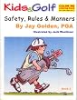 SAFETY, RULES & MANNERS: KIDS & GOLF BOOK 2