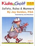SAFETY, RULES & MANNERS: KIDS & GOLF BOOK 2