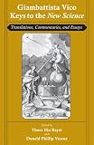 Giambattista Vico : keys to the new science : translations, commentaries, and essays