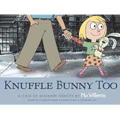 Knuffle Bunny Too: A Case of Mistaken Identity (Ala Notable Children's Books. Younger Readers (Awards))