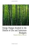 Energy Changes Involved in the Dilution of Zinc and Cadmimum Amalgams