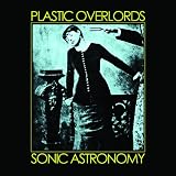 Plastic Overlords Sonic Astronomy