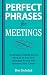 Perfect Phrases for Meetings (Perfect Phrases Series)