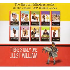 There's Only One Just William (Just William; More William; William Again; William - The Fourth; Still William; William the Conqueror; William the Outlaw; William in Trouble; William the Good; William)