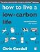 How to Live a Low-Carbon Life: The Individual's Guide to Tackling Climate Change