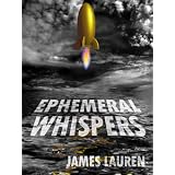 Ephemeral Whispers