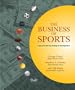The Business of Sports: Cases and Text on Strategy and Management