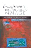 Crucifixions and resurrections of the image : Christian reflections on art and modernity